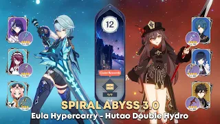 C0 Eula Hypercarry and C0 Hutao Double Hydro - Spiral Abyss 3.0 Floor 12 Full Star | Genshin Impact