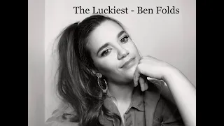 The Luckiest - Ben Folds (Cover by Maggie Shermoen)