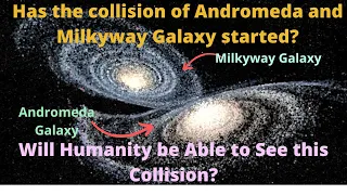 Milkyway and Andromeda Galaxy Collision has Begun||Andromeda Milky way  Merger and Collision