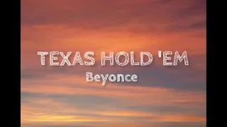 TEXAS HOLD 'EM by Beyoncé | Lyrics