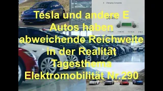 Tesla, andere E Autos mit abweichender Reichweite in der Realität Tagesthema Elektromobilität Nr.290