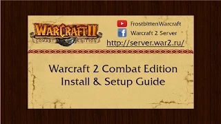 Warcraft 2 Combat Edition Install and Setup Guide