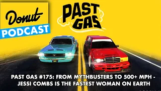 From Mythbusters to 500+ MPH - Jessi Combs is the Fastest Woman on Earth - Past Gas #175