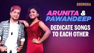 Pawandeep Rajan & Arunita Kanjilal Dedicate Romantic Songs For Each Other | Indian Idol 12