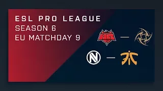 Full Broadcast: HellRaisers vs. NIP | EnVy vs. fnatic - EU Day 9 - ESL Pro League Season 6