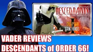 Descendants of Order 66 Star Wars Fan Film Review Vader Reviews