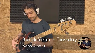 Burak Yeter - Tuesday ft. Danelle Sandoval (bass cover)