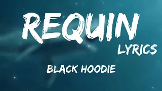 Black Hoodie - Requin ft Ktyb, Brotherhood, 4lfa, Ta9chira + LYRICS {TN-L}