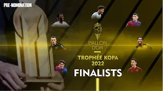 BALLON D'OR KOPA TROPHY 2022 - FINALISTS