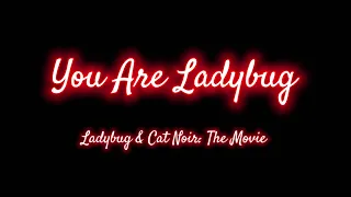 You Are Ladybug - Ladybug & Cat Noir: The Movie | Karaoke | colour-coded lyrics and roles