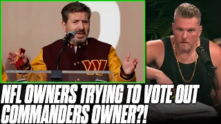 Rumors Say That NFL Owners Are Voting To Kick Out Commanders Owner?! | Pat McAfee Reacts