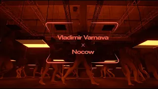 VLADIMIR VARNAVA x NOCOW x PRESENT PERFECT FESTIVAL OPENING 2022