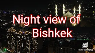 Night view of Bishkek Kyrgyzstan thought drone | Ночной вид на Бишкек Кыргызстан |