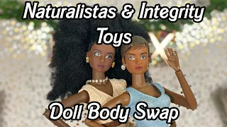 Naturalistas & Integrity Toys Doll Body Swap | Meteor A Tone & NU. Face Dark A Tone