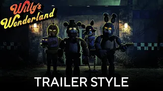 Five Nights at Freddy's Trailer - (Willy's Wonderland Style)