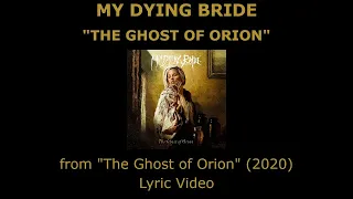 MY DYING BRIDE “The Ghost of Orion” Lyric Video