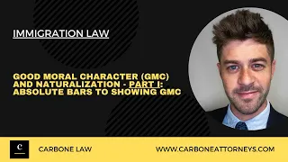 Good Moral Character and Naturalization - Part I: Absolute Bars to Showing GMC