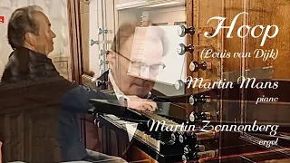 HOOP (Louis van Dijk) Martin & Martin | piano en orgel