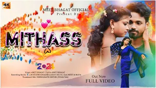 Mithass // New Nagpuri Romantic Love Song // Ft.- Maya & Amit//