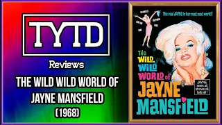 The Wild Wild World Of Jayne Mansfield (1968) - TYTD Reviews