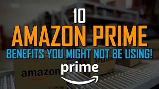 10 Amazon Prime Benefits You Might Not Be Using