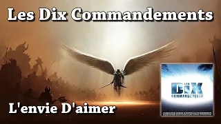 L'envie D'aimer - Les Dix Commandements (HQ)