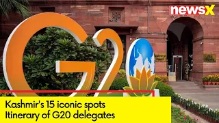 Kashmir's 15 iconic spots | Itinerary of G20 delegates explained |NewsX