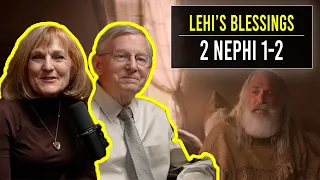 2 Nephi 1-2 | Feb 5-11 | John W. Welch and Lynne Hilton Wilson | Come Follow Me Book of Mormon