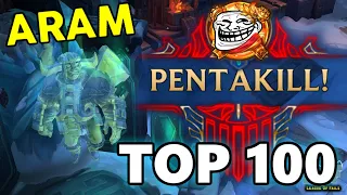 ARAM TOP 100 PENTAKILLS 2021