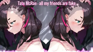 Nightcore - all my friends are fake (Tate McRae)