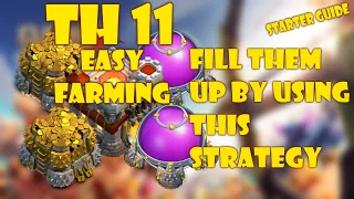 TH 11 Best Farming Strategy To Get Big Loot / Best Farming Strategy For Starters / Captain Judicious