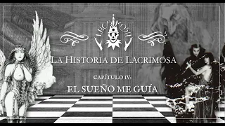 La Historia de #Lacrimosa / Capítulo IV: El Sueño me Guía