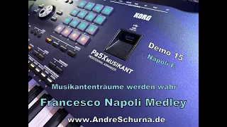 KORG Pa5x Musikant Francesco Napoli Medley/ Come Prima/ Che Será/ Una Lacrima www.AndreSchurna.de