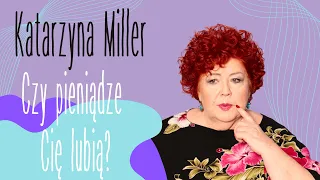 Katarzyna Miller - Czy pieniądze Cię lubią?