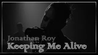 Jonathan Roy - Keeping Me Alive [Lyrics] (Subtitulado)