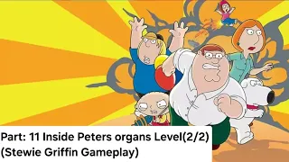 Family guy video game! Gameplay Part: 11 "Peters organs Level(2/2)" (Stewie Griffin Gameplay) (ps2)