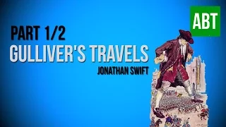 GULLIVER'S TRAVELS: Jonathan Swift - FULL AudioBook - Part 1/2