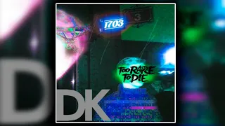 DK - TO RARE TO DIE (2015)