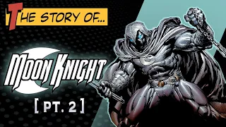 The Story Of... Moon Knight (2006) [Pt.2] - AMIDST MARVEL'S CIVIL WAR