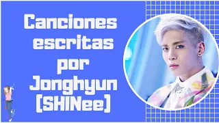 Canciones escritas por Jonghyun (SHINee)