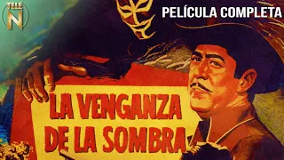 La Venganza de la Sombra (1962) | Tele N | Película Completa