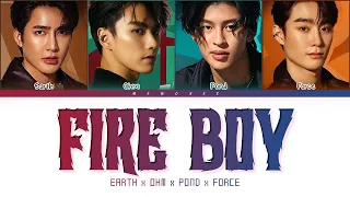 【Earth Ohm Pond Force】Fire Boy (Original by PP Krit) - (Color Coded Lyrics)