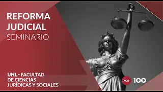 Seminario sobre la Reforma del Poder Judicial