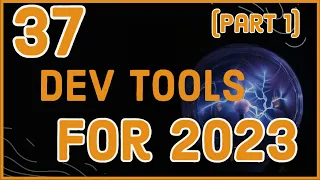 37 Software Dev Tools, Utilities, and Websites for Developers in 2023. Top Dev Tools 2023.