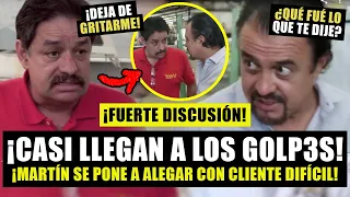 ¡Cliente Ultra Exigente EXPLOTA CONTRA Martín Vaca! ¡Se hacen de palabras y casi terminan mal!