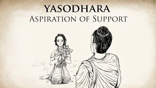 Aspiration of Support | Yasodhara | Animated Buddhist Stories