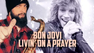 Bon Jovi - Livin’ on a Prayer (Tenor Saxophone Cover)