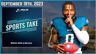 Sports Take with Derrick Gunn & Rob Ellis | Monday September 18th, 2023