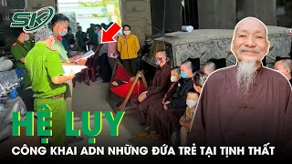 Công Bố Kết Quả ADN Vụ Tịnh Thất: Những Hệ Lụy Ảnh Hưởng Tương Lai Của Những Đứa Trẻ Vô Tội | SKĐS