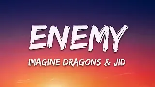 Imagine Dragons xJID-Enemy (Lyrics )